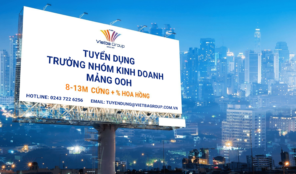 (Tuyển dụng) Leader kinh doanh mảng OOH